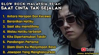 Slow Rock Malaysia 90an — Saat Cinta Tak Sejalan | Rock Kapak Malaysia