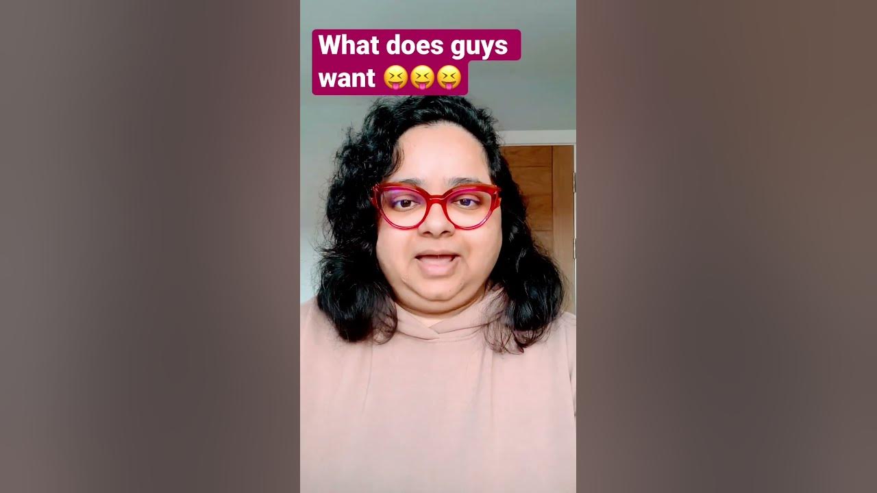 shorts-what-does-guys-want-youtube