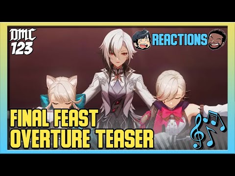 Reaction - The Final Feast (Overture Teaser) 