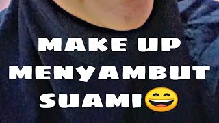 Make up make upan menyambut suami pulang kerja||Simple||Naturalmakeup