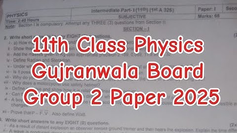 1st year physics Gujranwala board group 2 paper 2025 11th class physics paper 2nd time