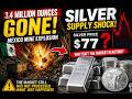 Mexico Mine Explosion Changes Everything for Silver Investors