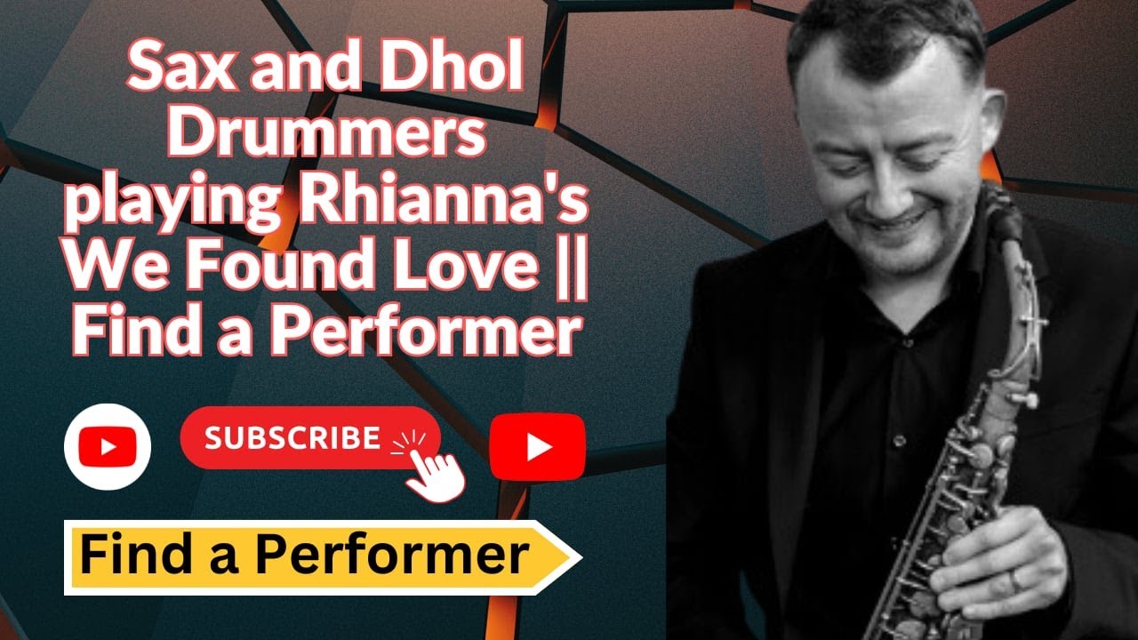 Sax and Dhol Drummers playing Rhianna's We Found Love || Find a Performer
