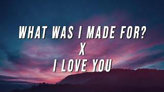 Billie Eilish - What Was I Made For? X i love you (TikTok Mashup) [Lyrics] Resimi