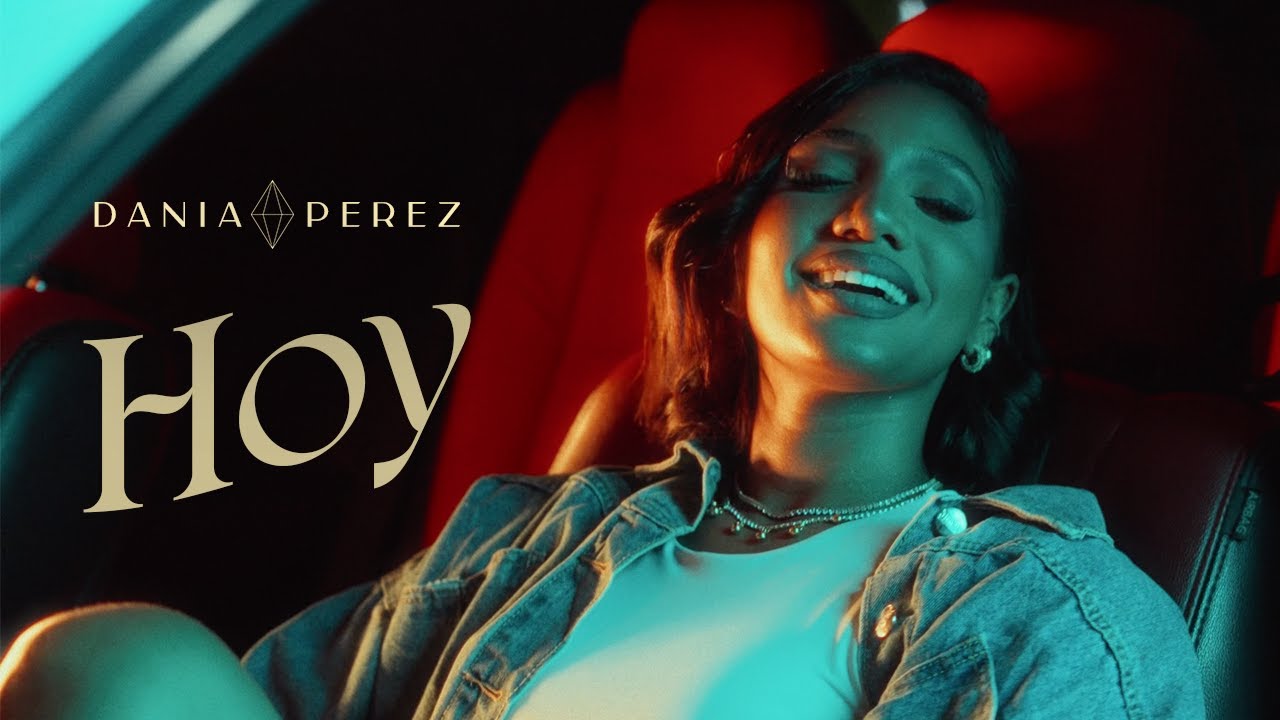 Watch Dania Perez - Hoy (Video Oficial) on YouTube Watch Dania Perez - Hoy (Video Oficial) on YouTube