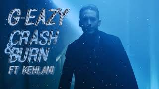 G Eazy - Crash &amp; Burn ft. Kehlani (Instrumental) [Real Instruments]
