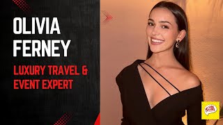 Olivia Ferney: The Viral Travel Expert Behind Luxury Trips for Billionaires | My Fame, Explained