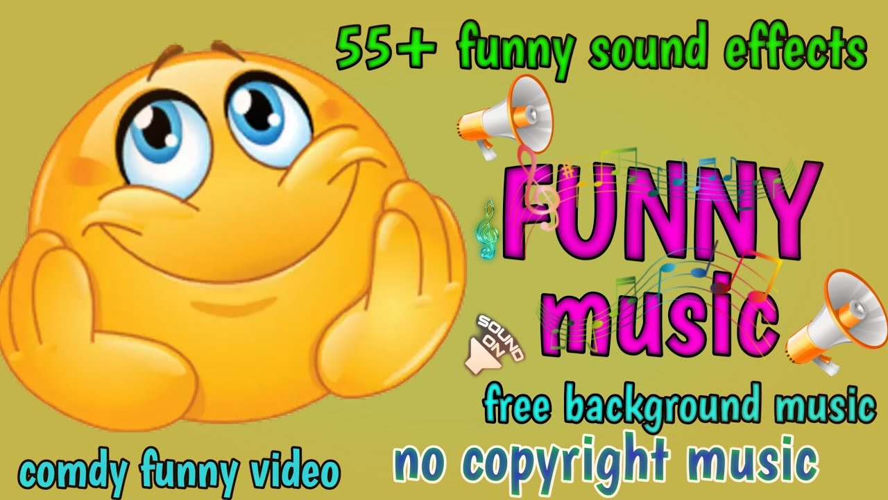funny music no copyright sound free background music 55+ funny sound effects 2023 YouTube