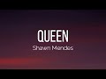 Shawn Mendes Queen Lyrics mp3