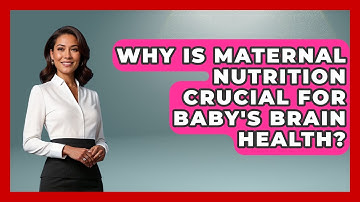 Why Is Maternal Nutrition Crucial For Baby