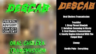 Descab - Oral Cholera Transmission [Full E.P.] (Brutal Deathgrind)