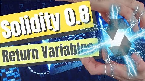 Solidity 0.8 Course - Return Variables