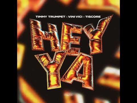 Timmy Trumpet, Vini Vici, Tiscore - Hey Ya
