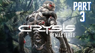 CRYSIS REMASTERED Gameplay Walkthrough Part 3 [1080P- GTX1060] - No Commentary
