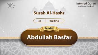 surah Al-Hashr {{59}} Reader Abdullah Basfar