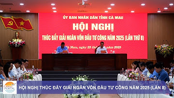 Hội nghị thúc đẩy giải ngân vốn đầu tư công năm 2025 (lần 8)