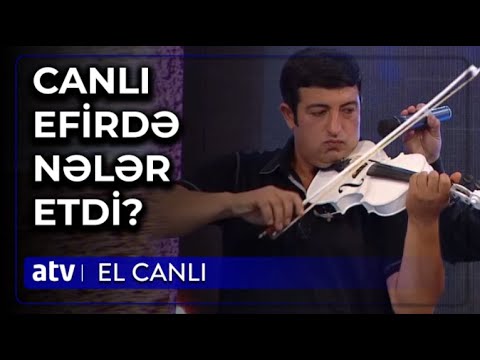 Maestro Ceyhun qeyri-adi İSTEDADINI GÖSTƏRDİ - El Canlı