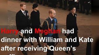 Harry and Meghan had dinner with William and Kate after receiving Queen’s coffin