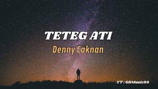 Denny Caknan - Teteg Ati (Lirik Lagu)