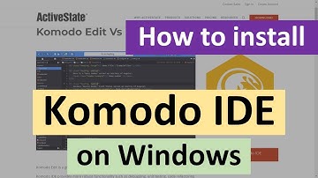 How to Download and Install Komodo IDE 12 on Windows 10