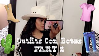 OUTFITS CON BOTAS VAQUERAS | HOW TO STYLE COWGIRL BOOTS | PART 2