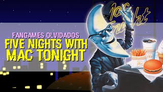 FANGAMES OLVIDADOS: Five Nights with Mac Tonight - FNcP
