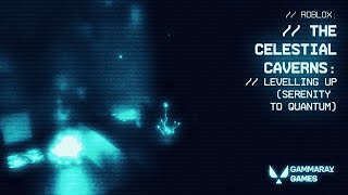 The Celestial Caverns - Levelling Up from Enlightened to Resplendant
