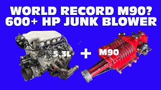 CHEAP JUNKYARD M90 MAKES OVER 600 HP! IS IT A WORLD RECORD FOR THE 3800 V6 M90? 5.3L + M90=600+ HP!