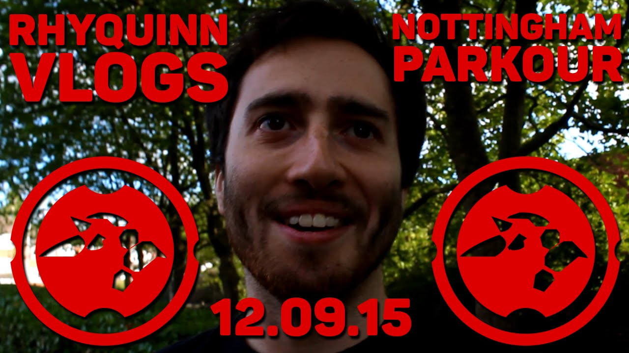 RhyQuinn Vlogs | Nottingham Parkour 12.09.15