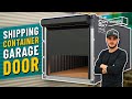Converting a Shipping Container into a Sea Can Garage or Workshop - Roll Shutter Door Installation