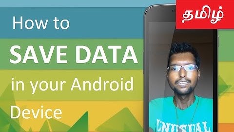 SAVE DATA in your android smartphone | 2017 | Android Tips | Tech Tamila #18
