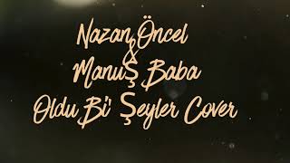 Nazan Öncel & Manuş Baba   Oldu Bi' Şeyler Cover