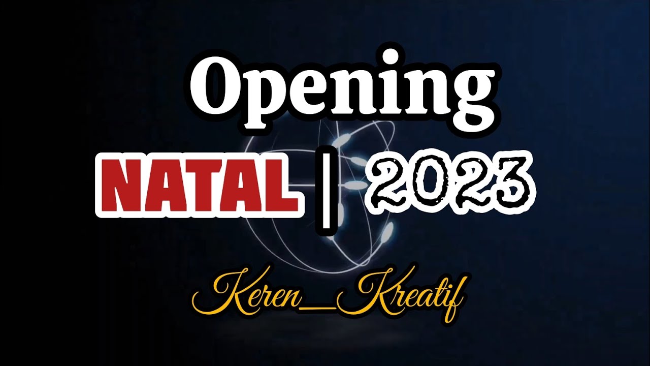 OPENING NATAL TERBARU_2023