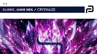 Crystalize (Original Mix) |Jamie Neil & Dj.Brix | Uplifting Trance 2026 | Official Cinematic Trailer
