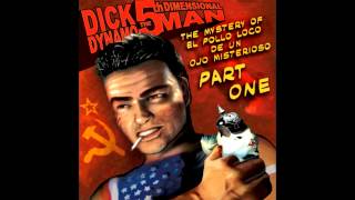 Dick Dynamo the 5th Dimensional Man Ep4 part1