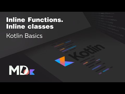 Kotlin. Inline Functions. Inline Classes [Ru, Kotlin] / Мобильный разработчик