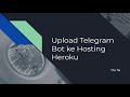 upload bot telegram ke heroku |  Membuat Bot Telegram dengan nodejs | part 6