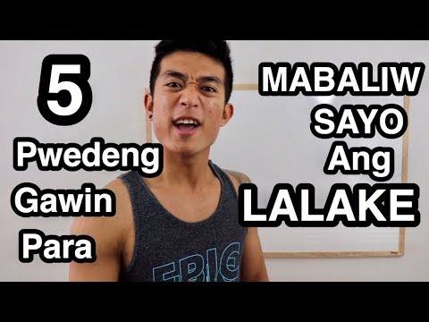 5 Bagay Na Pwedeng Gawin Para MABALIW Sayo Ang LALAKE