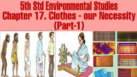 5th standard EVS chapter 17 clothes our necessity ( Part-1 ) l easy explanation in marathi