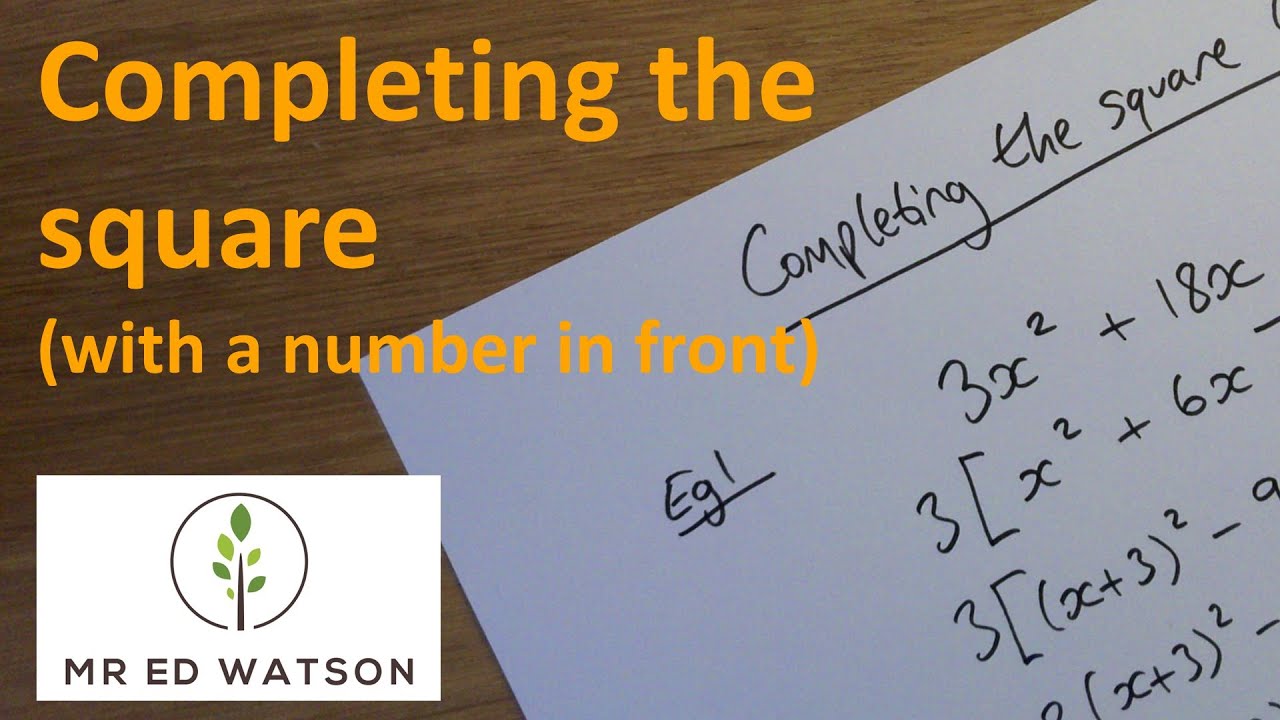 Completing Square Numbers Completing the square with a number in front - YouTube