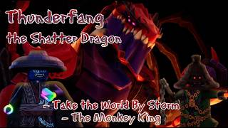 Thunderfang the Shatter Dragon - Take the World By Storm - The Monkey King