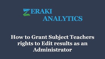 How to Grant Subject Teachers Access to Edit Results
