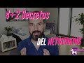 Los 4+2 Secretos del NETWORKING