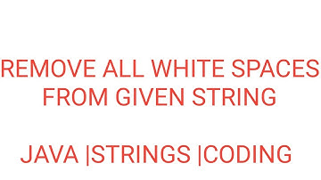 Java Program To Remove White Spaces From Given String