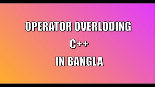 PLUS OPERATOR OVERLOADING #C++#OOP#Bangla