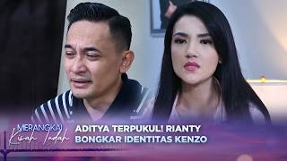 Aditya Shock Berat! Rianty Ungkap Siapa Kenzo Sebenarnya | Merangkai Kisah Indah Episode 329