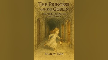 The Princess and the Goblin | by George MacDonald | Chapter 2 | Read by TARK