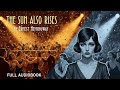 The Sun Also Rises by Ernest Hemingway | Full Audiobook with Text