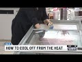How to cool off from the hot weather