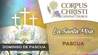 11:00 AM - Domingo de Pascua  | Corpus Christi, Miami, FL